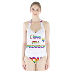 I Love You Proudly 2 Halter Swimsuit by Valentinaart