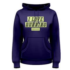 I Love Running - Women s Pullover Hoodie by FunnySaying