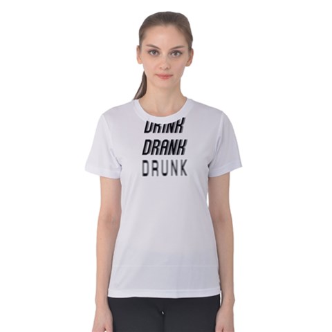 White Drink Drank Drunk  Women s Cotton Tee by FunnySaying