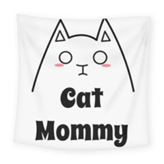 Love My Cat Mommy Square Tapestry (large) by Catifornia
