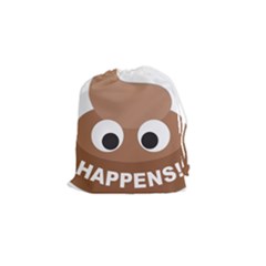 Poo Happens Drawstring Pouches (small)  by Vitalitee