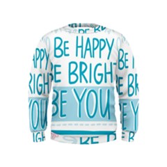 Motivation Positive Inspirational Kids  Sweatshirt by Sapixe