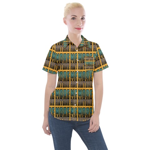 More Nature - Nature Is Important For Humans - Save Nature Women s Short Sleeve Pocket Shirt by DinzDas