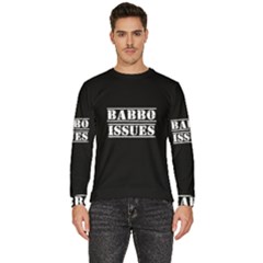 Babbo Issues - Italian Humor Men s Fleece Sweatshirt by ConteMonfrey