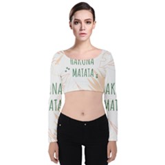 Hakuna Matata Tropical Leaves With Inspirational Quote Velvet Long Sleeve Crop Top by Jancukart