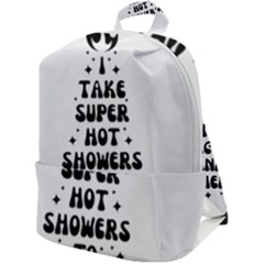 I Take A Super Hot Shower To Practice Burning In Hell Zip Up Backpack by sidiakram