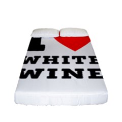 I Love White Wine Fitted Sheet (full/ Double Size) by ilovewhateva