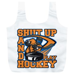 Shut Up And Play Hockey Full Print Recycle Bag (xl) by MegaSportsFan