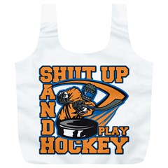 Shut Up And Play Hockey Full Print Recycle Bag (xl) by MegaSportsFan