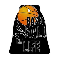 Basketball Is My Life Ornament (bell) by Valentinaart