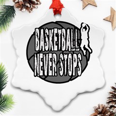 Basketball Never Stops Snowflake Ornament (two Sides) by Valentinaart
