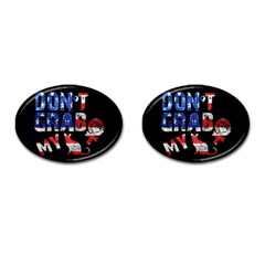 Dont Grab My Cufflinks (oval) by Valentinaart