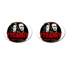 Make Tyranny Great Again Cufflinks (oval) by Valentinaart