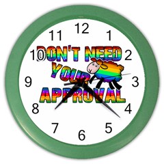 Dont Need Your Approval Color Wall Clocks by Valentinaart