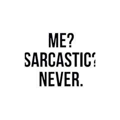 Me Sarcastic Never Shower Curtain 48  X 72  (small)  by FunnyShirtsAndStuff