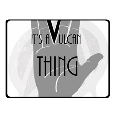 It s A Vulcan Thing Fleece Blanket (small) by Howtobead