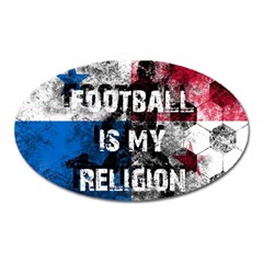 Football Is My Religion Oval Magnet by Valentinaart