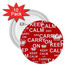 Keep Calm And Carry On 2 25  Buttons (10 Pack)  by Sapixe