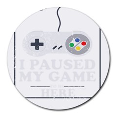 Ipaused2 Round Mousepads by ChezDeesTees