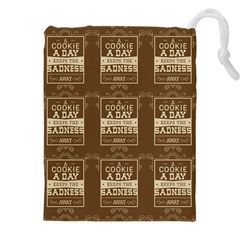 A Cookie A Day Keeps Sadness Away Drawstring Pouch (5xl) by DinzDas