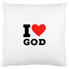 I Love God Large Cushion Case (two Sides) by ilovewhateva