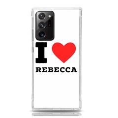 I Love Rebecca Samsung Galaxy Note 20 Ultra Tpu Uv Case by ilovewhateva
