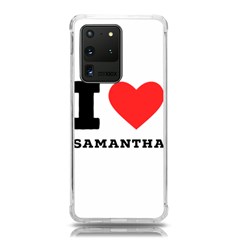 I Love Samantha Samsung Galaxy S20 Ultra 6 9 Inch Tpu Uv Case by ilovewhateva