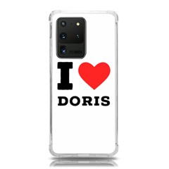 I Love Doris Samsung Galaxy S20 Ultra 6 9 Inch Tpu Uv Case by ilovewhateva