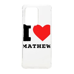 I Love Mathew Samsung Galaxy S20 Ultra 6 9 Inch Tpu Uv Case by ilovewhateva