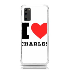 I Love Charles  Samsung Galaxy S20 6 2 Inch Tpu Uv Case by ilovewhateva