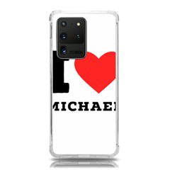 I Love Michael Samsung Galaxy S20 Ultra 6 9 Inch Tpu Uv Case by ilovewhateva