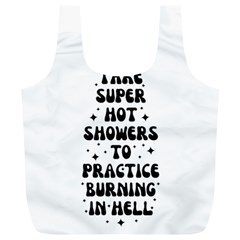 I Take A Super Hot Shower To Practice Burning In Hell Full Print Recycle Bag (xl) by sidiakram