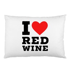 I Love Red Wine Pillow Case (two Sides) by ilovewhateva