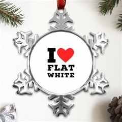 I Love Flat White Metal Small Snowflake Ornament by ilovewhateva