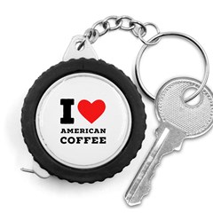 I Love American Coffee Measuring Tape by ilovewhateva