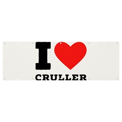 I Love Cruller Banner And Sign 12  X 4  by ilovewhateva