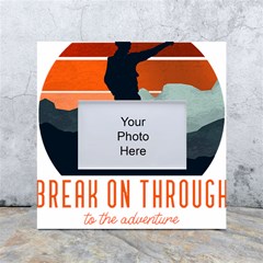 Wilderness T- Shirt Break On Through To The Adventure T- Shirt White Box Photo Frame 4  X 6  by ZUXUMI